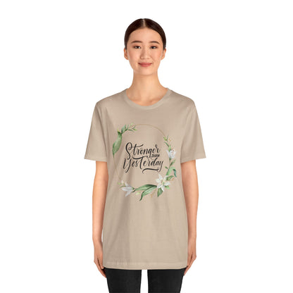 Stronger Than Yesterday Floral T-shirt