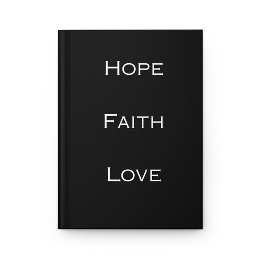 Hope, Faith, Love Black Hardcover Journal Matte