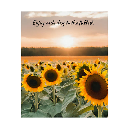 Enjoy Each Day to the Fullest Matte Vertical Posters