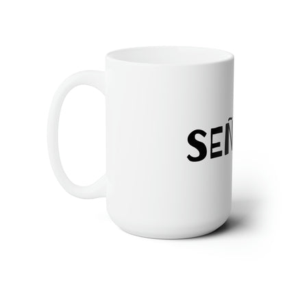 SEÑORITA Ceramic Mug 15oz