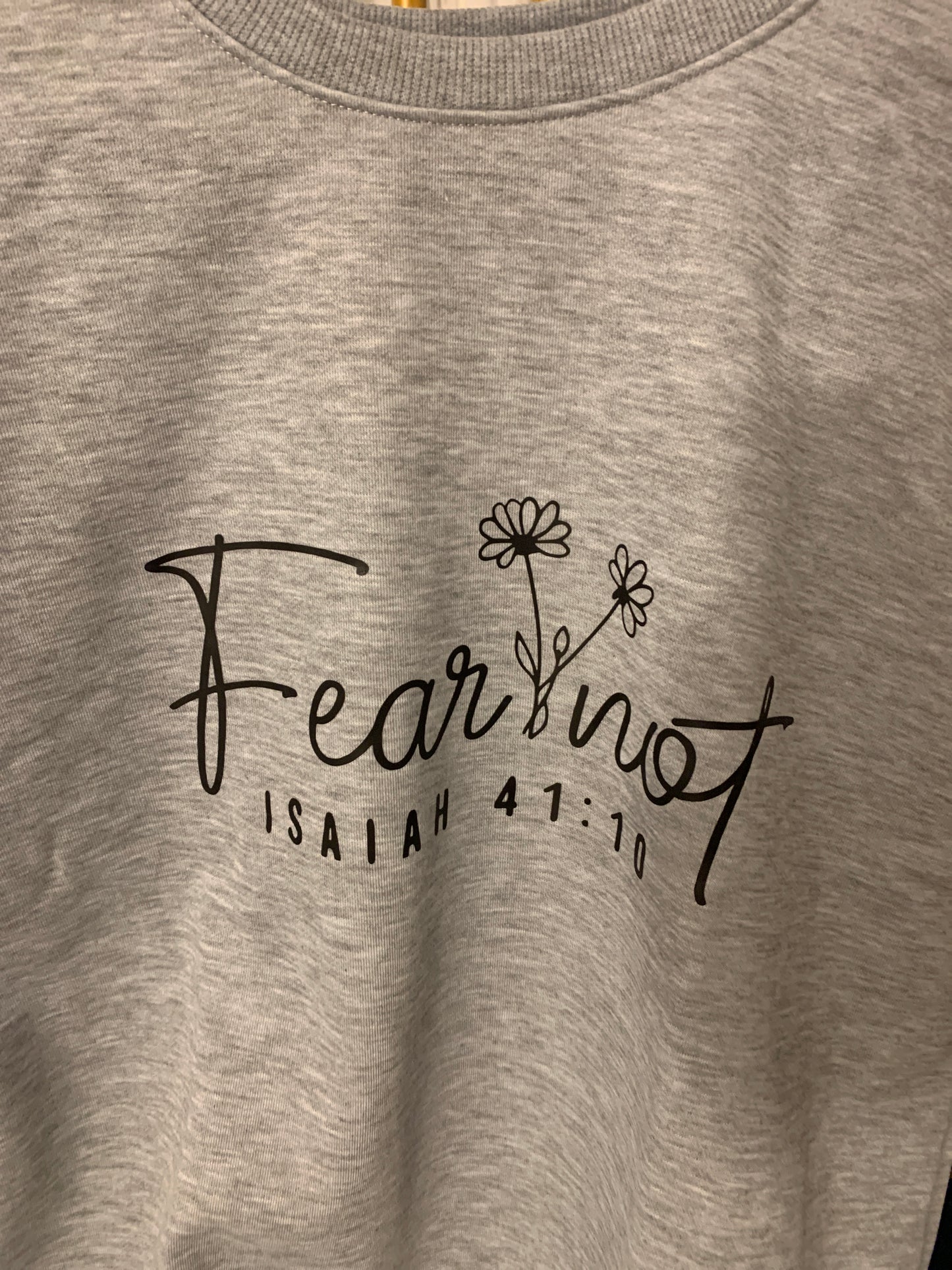 Fear Not Sweatshirt