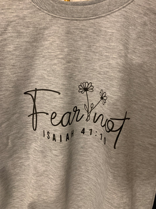 Fear Not Sweatshirt
