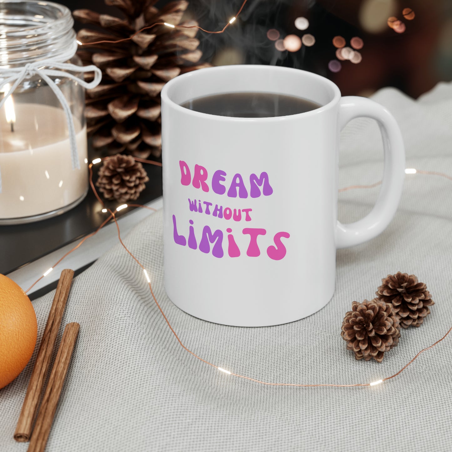 Dream Without Limits Ceramic Mug