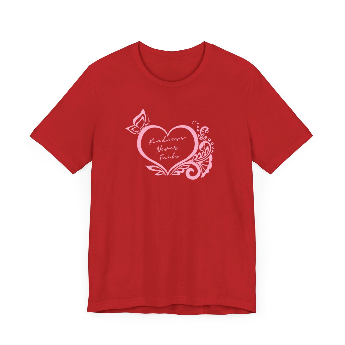 Kindness Never Fails Pink Heart Tee Short Sleeve