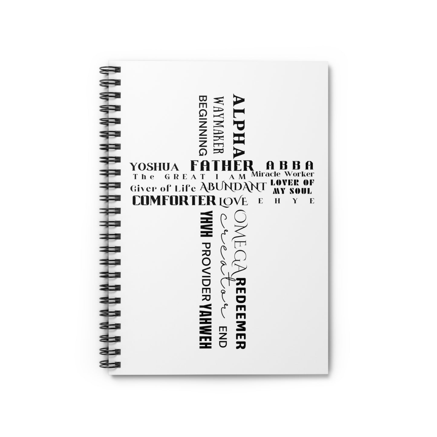 I AM Provider Comforter Joshua Yahweh Alpha Omega Creator Beginning End Inspirational Cross Spiral Notebook - Ruled Line