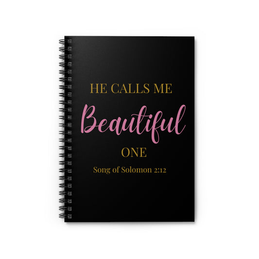 Spiral Notebook - He Calls Me Beautiful One Journal