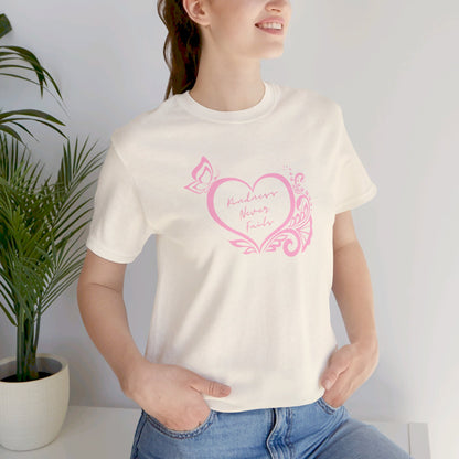 Kindness Never Fails Pink Heart Tee Short Sleeve