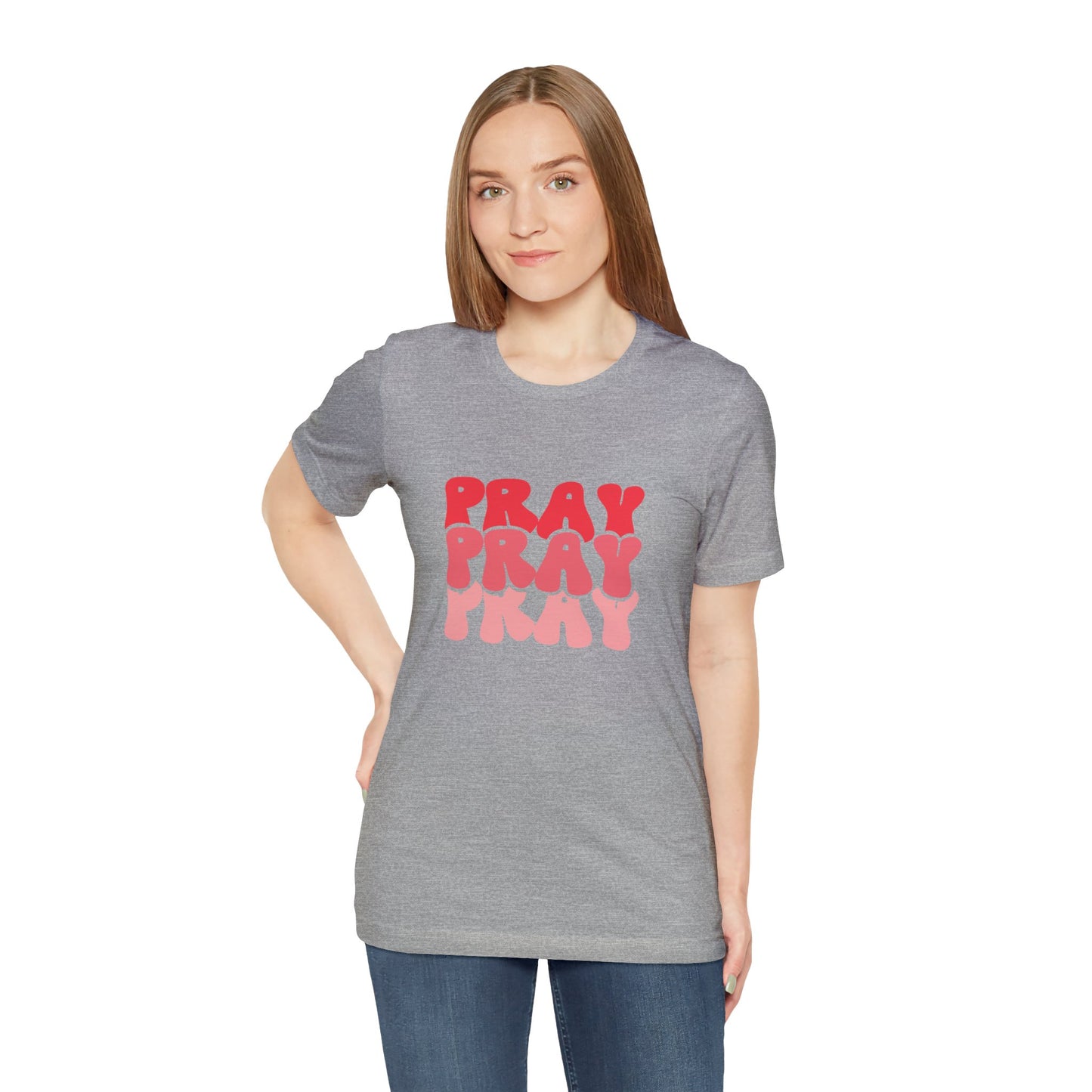 PRAY PRAY PRAY T-Shirt