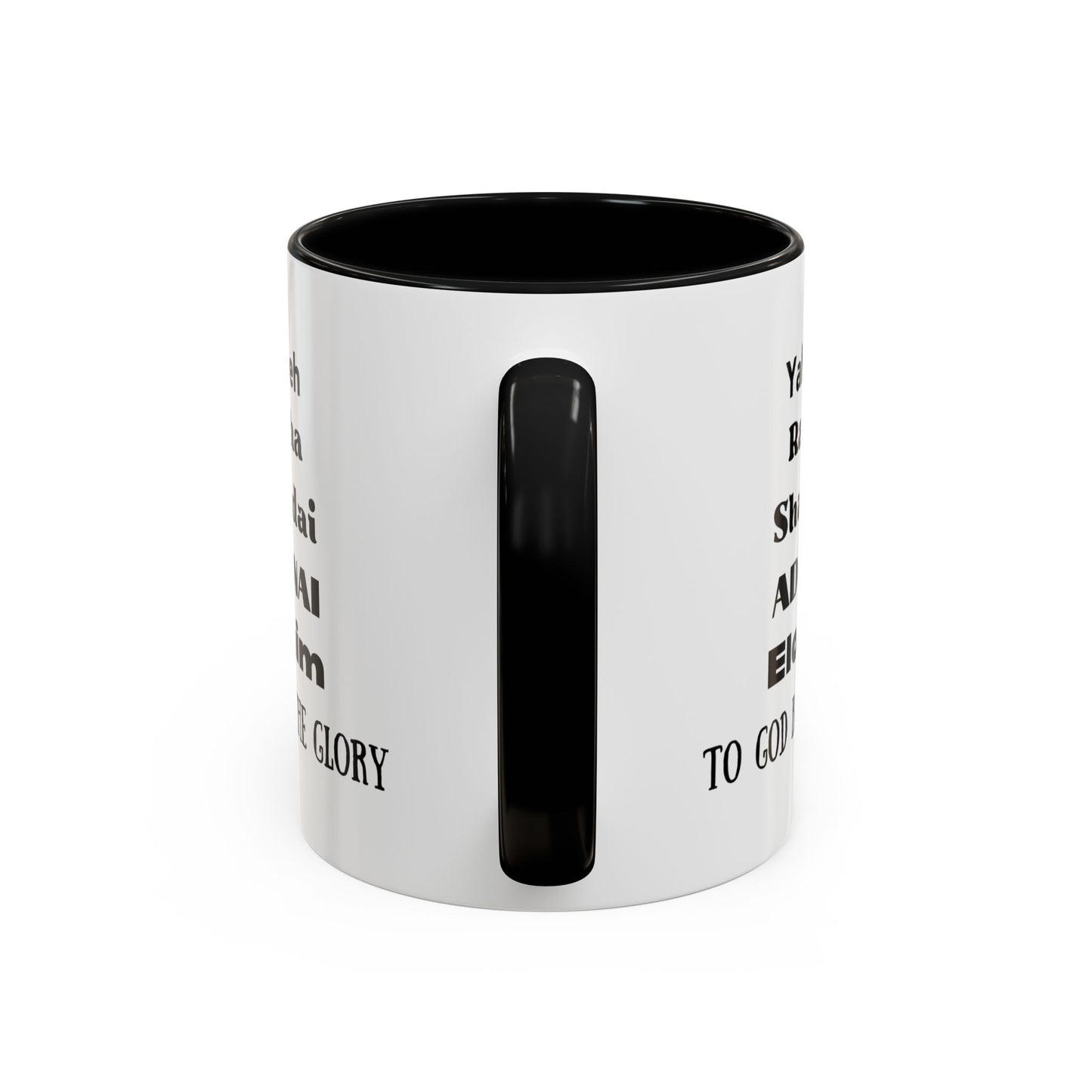 Mug: Yahweh Rapha Elohim Shaddai Adonai to God be the Glory