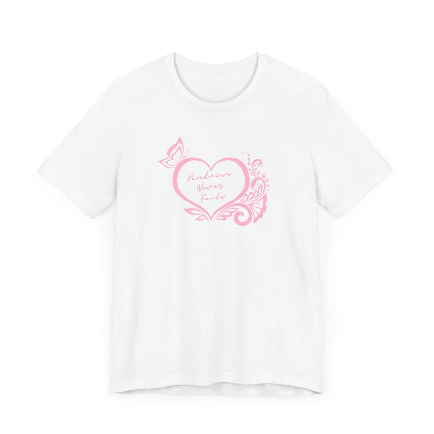 Kindness Never Fails Pink Heart Tee Short Sleeve