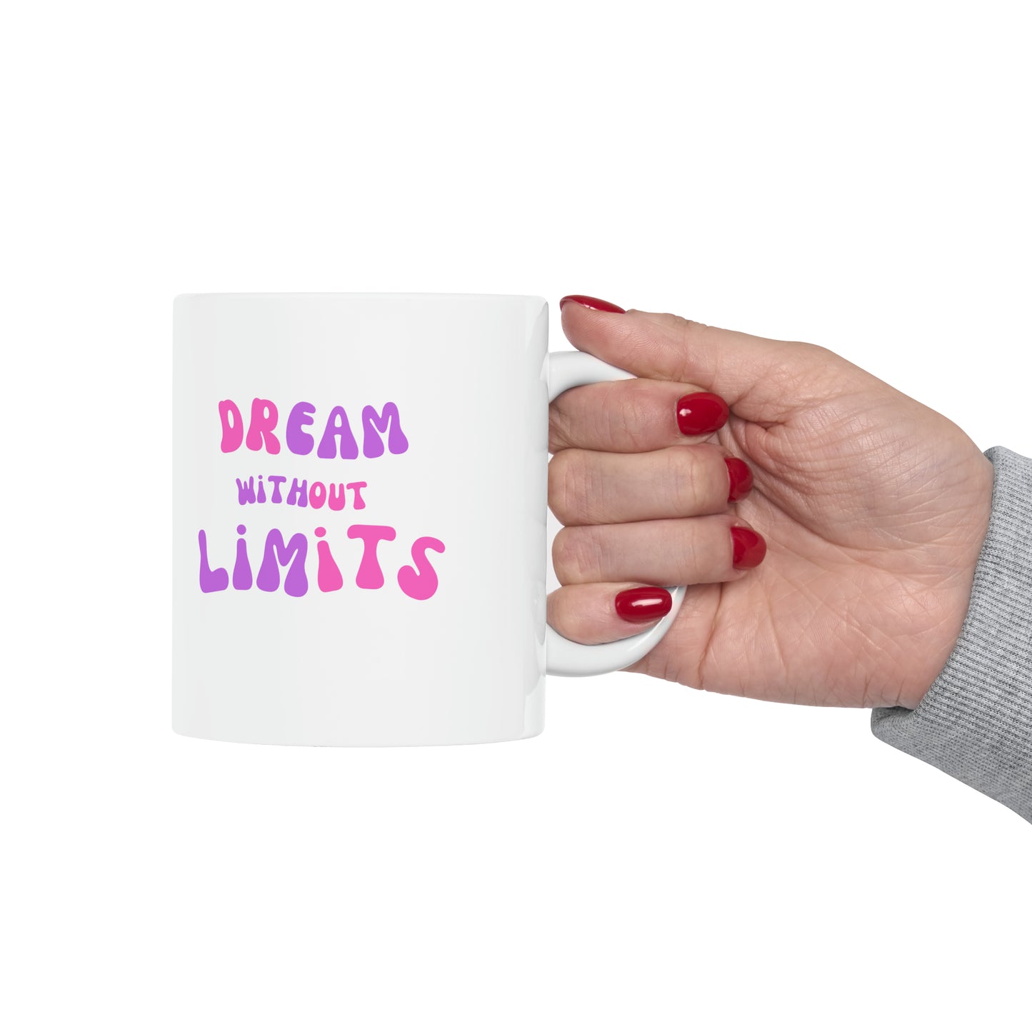 Dream Without Limits Ceramic Mug