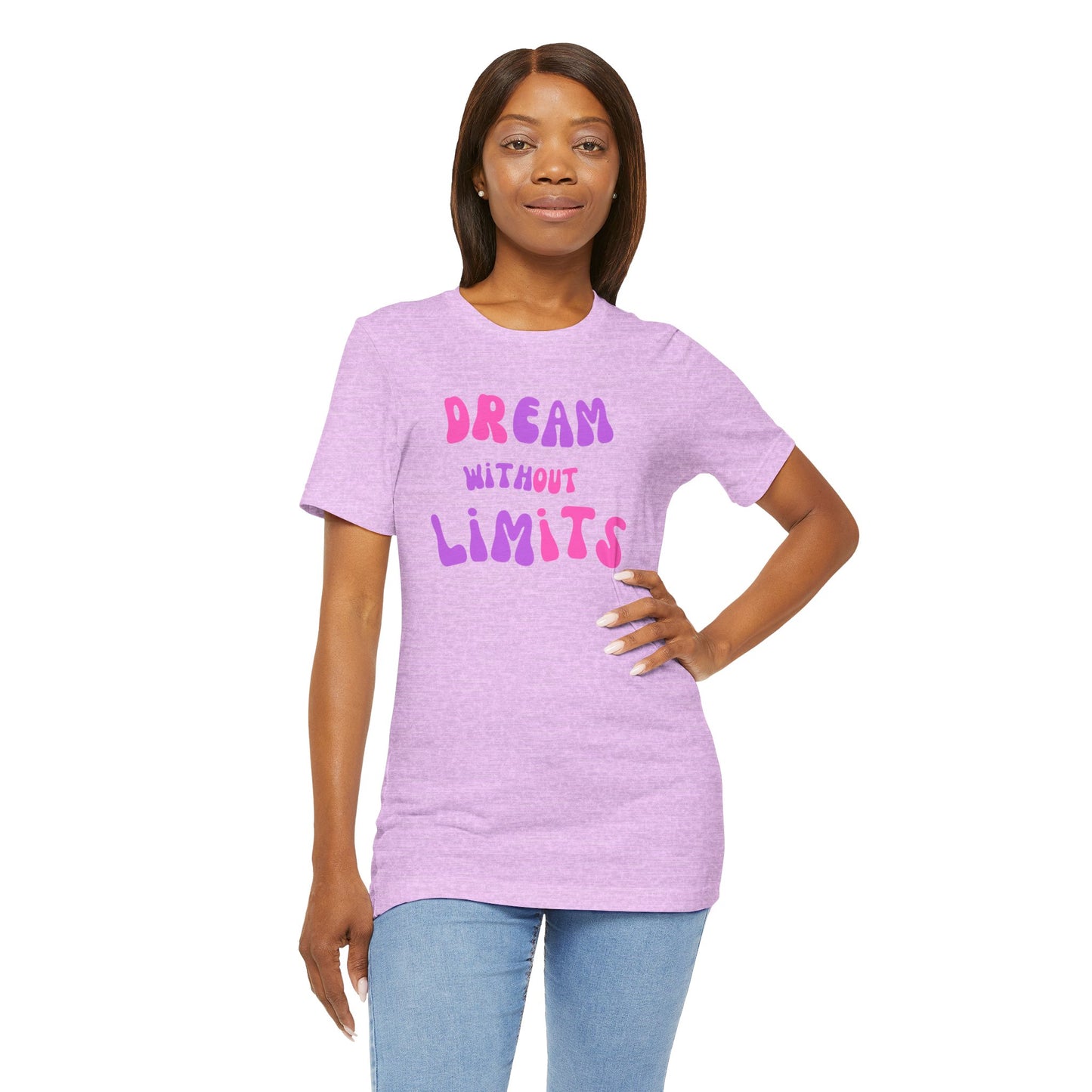 Dream Without Limits T-Shirt