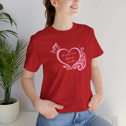 Kindness Never Fails Pink Heart Tee Short Sleeve