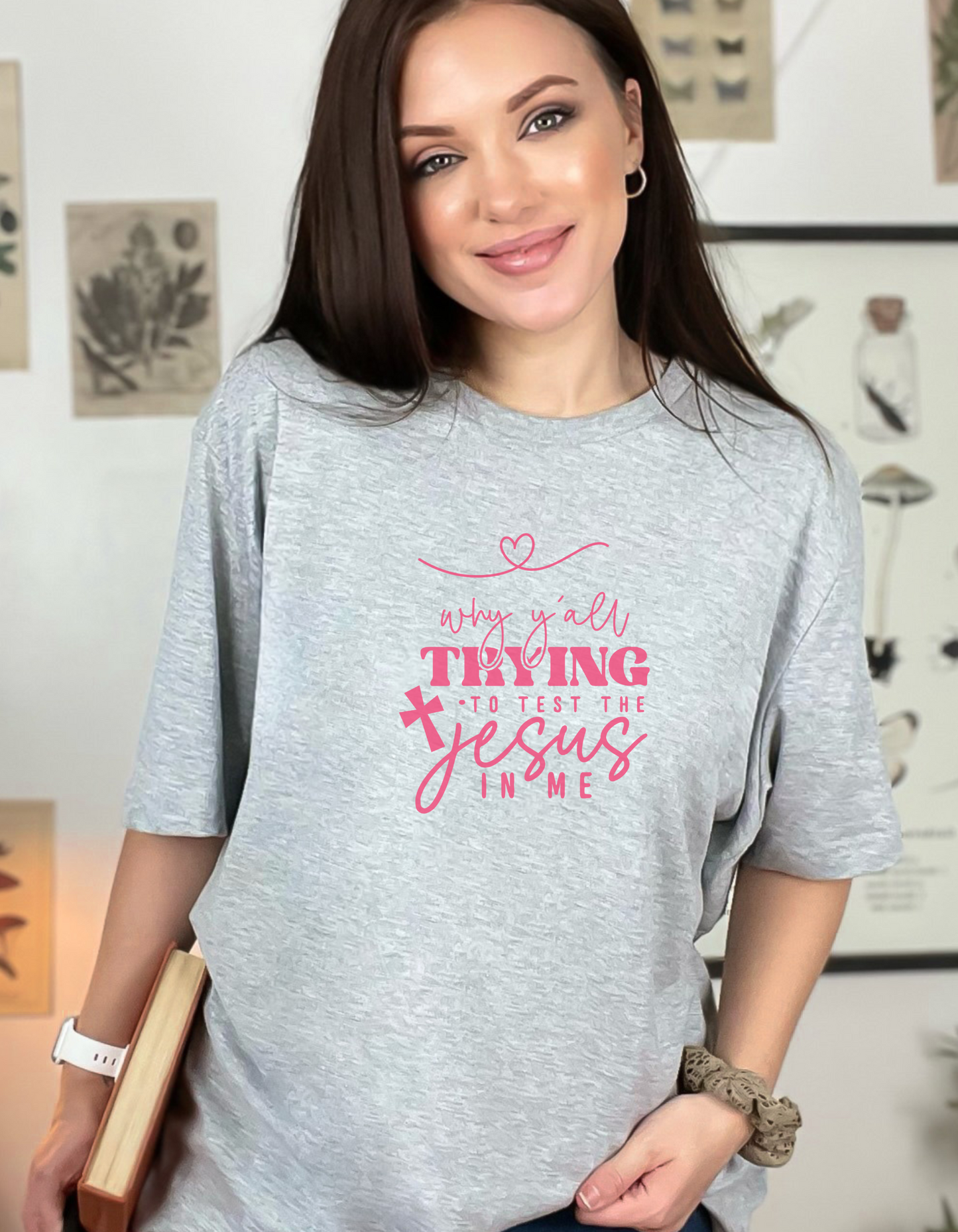 Why You’ll Testing the Jesus in Me? Short Sleeve Tee