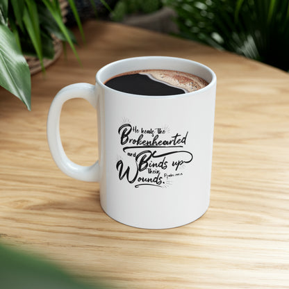 He Heals the Brokenhearted Ceramic Mug