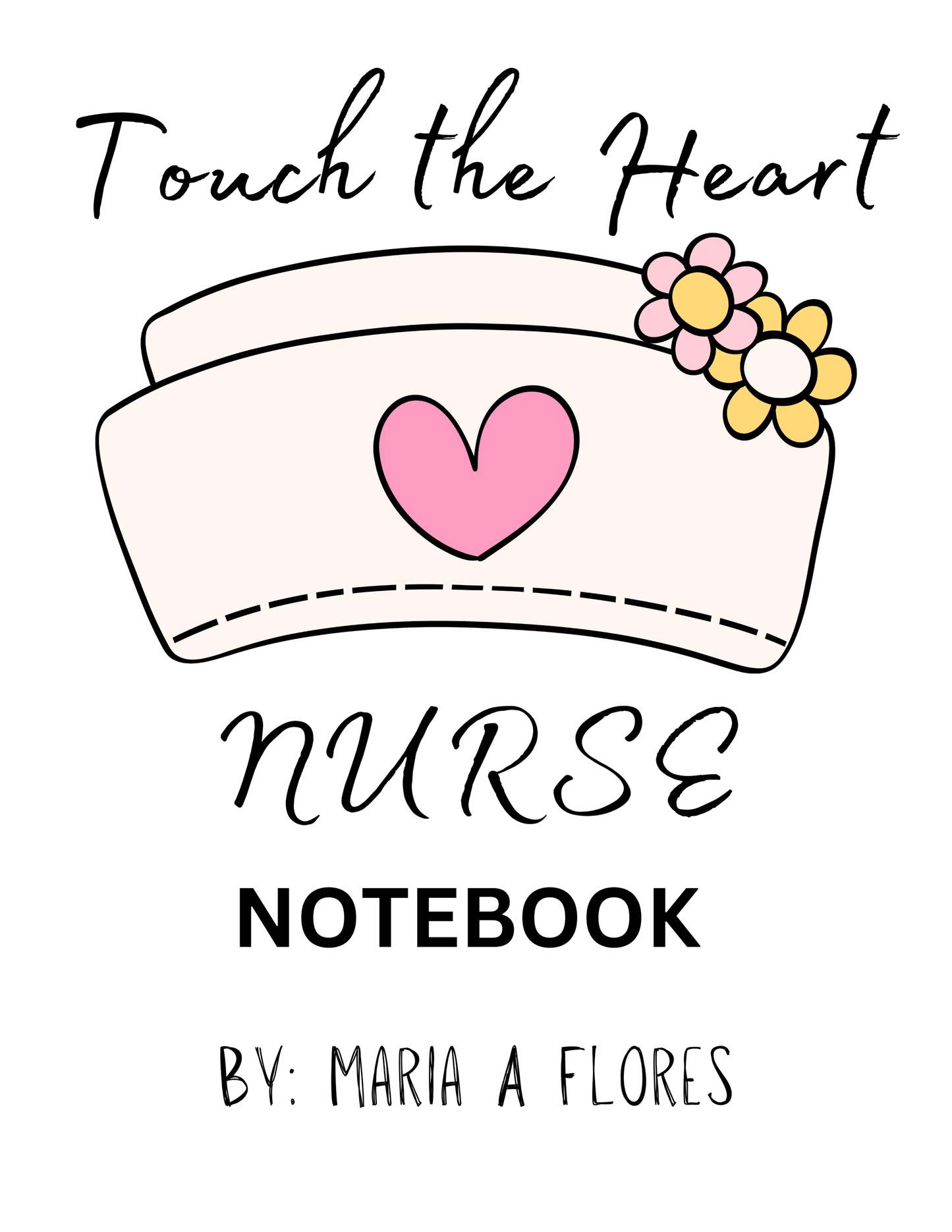 Touch the Heart Nurse Notebook