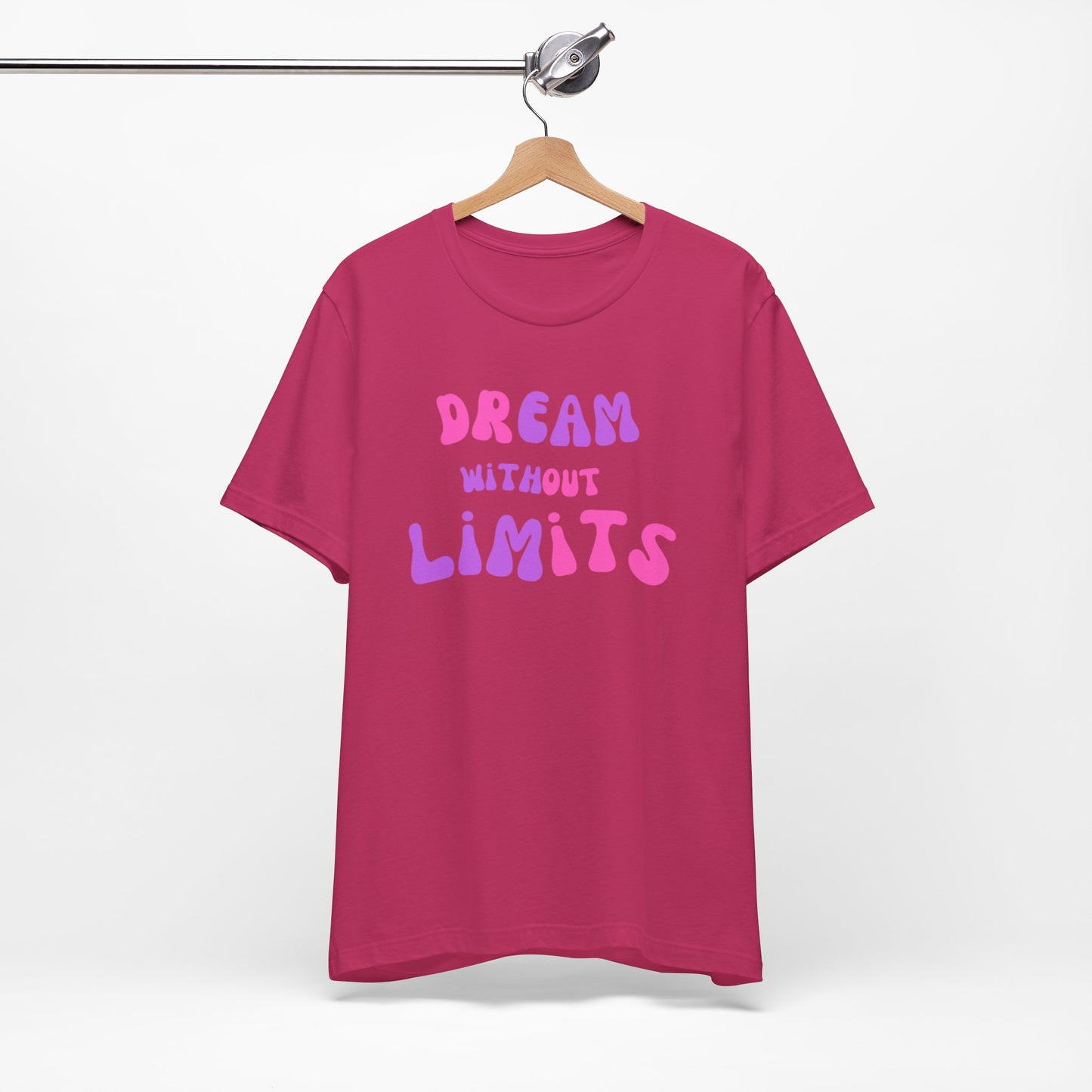 Dream Without Limits T-Shirt