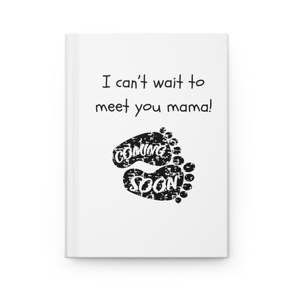 I Cant Wait to Meet you Mama Baby Footprints Hardcover Journal Matte