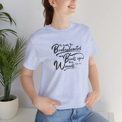 He Heals the Brokenhearted T-shirt