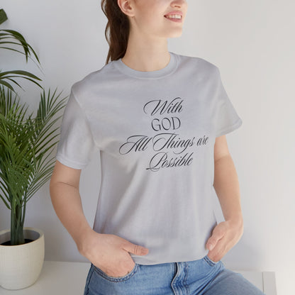 With God All Things are Possible T Shirt