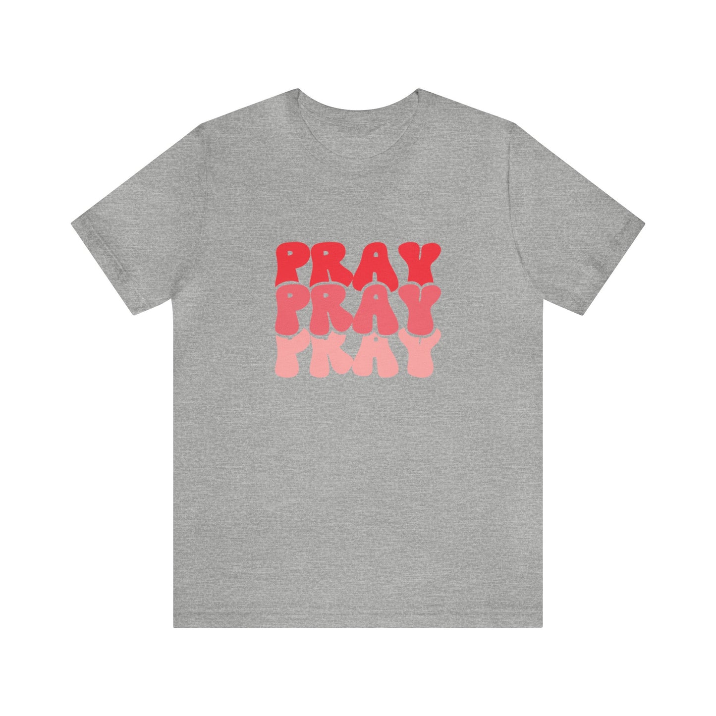 PRAY PRAY PRAY T-Shirt