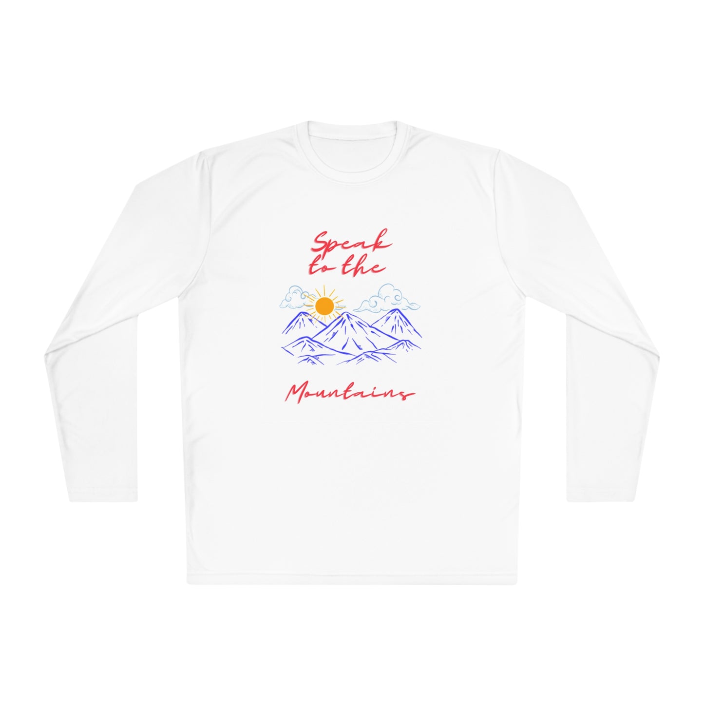 Speak to the Mountains  SPORT Long Sleeve Tee