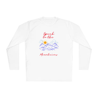 Speak to the Mountains  SPORT Long Sleeve Tee