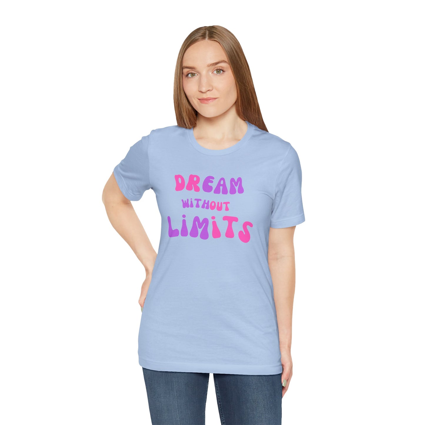 Dream Without Limits T-Shirt