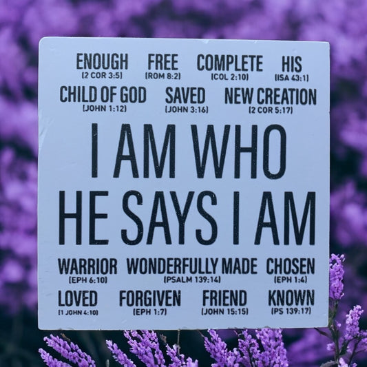 I Am Who He Says I Am Table Decor Block
