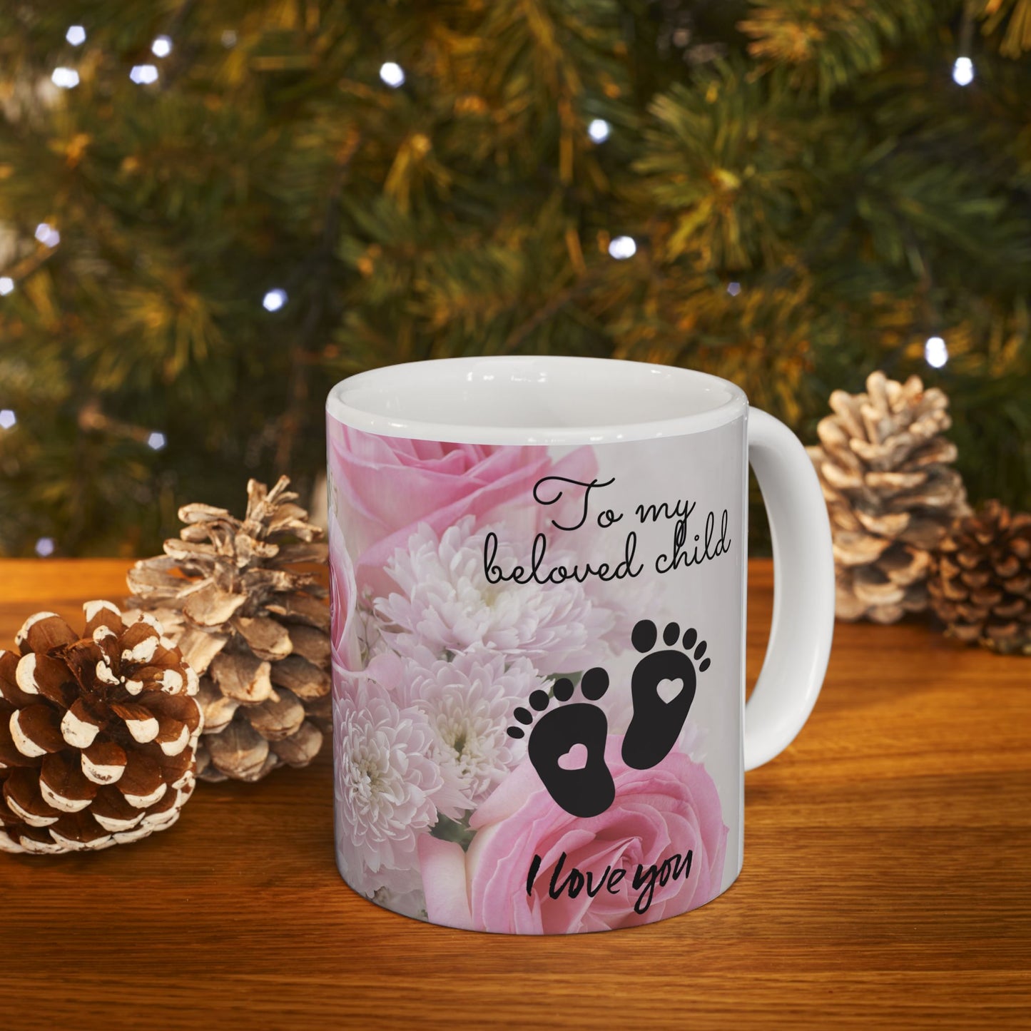 Mug - To My Beautiful Wife I Love You, To my Beloved Child I Love You Ceramic Mug (11oz, 15oz)