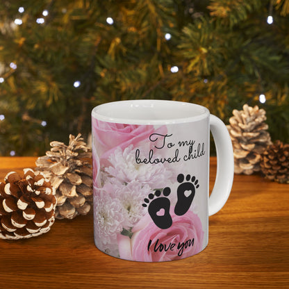 Mug - To My Beautiful Wife I Love You, To my Beloved Child I Love You Ceramic Mug (11oz, 15oz)