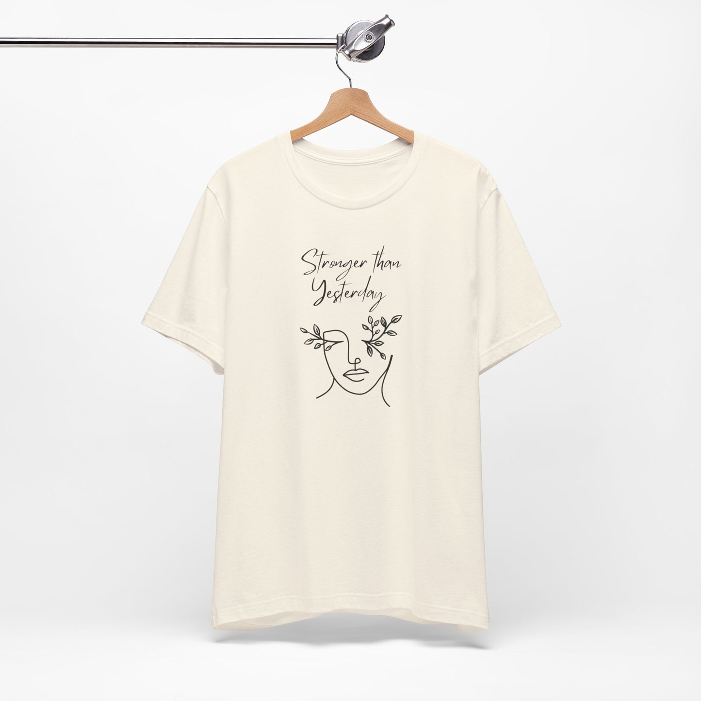 Stronger Than Yesterday T-Shirt