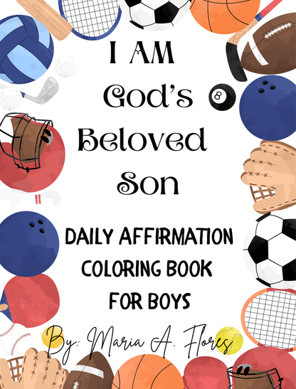 I Am God’s Beloved Son: Daily Affirmation Coloring Book for Boys by Maria Flores