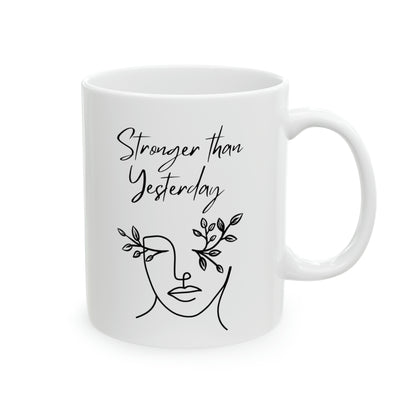 Stronger Than Yesterday Mug