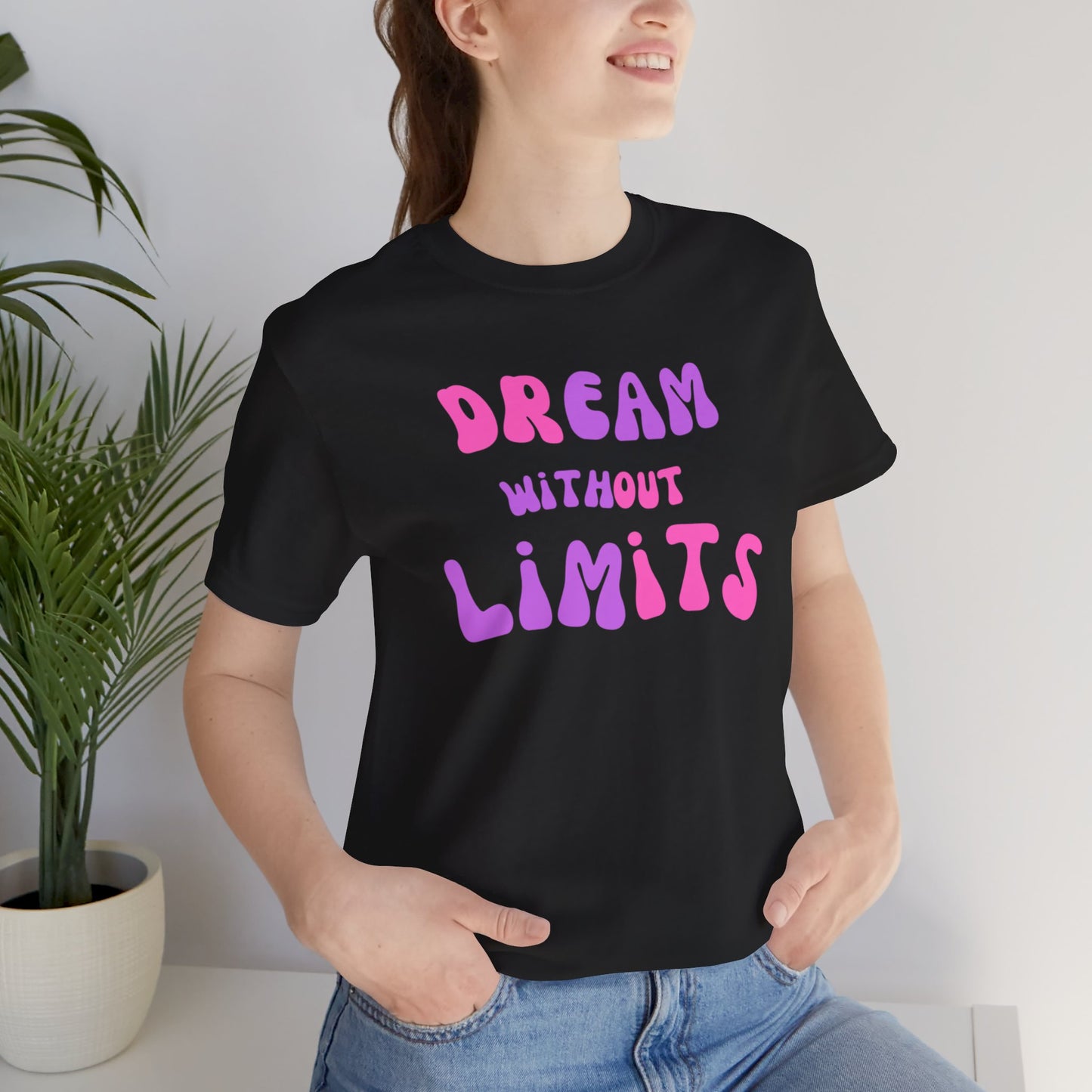 Dream Without Limits T-Shirt