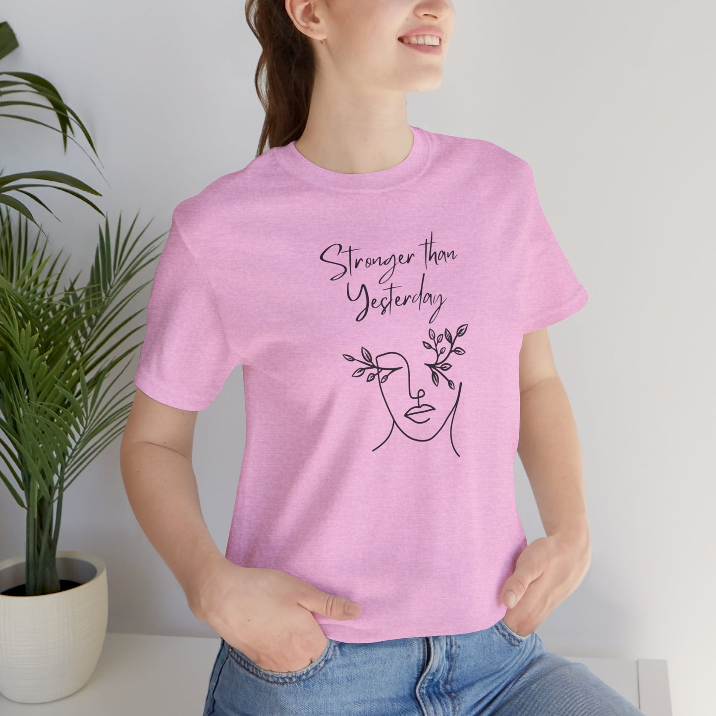 Stronger Than Yesterday T-Shirt