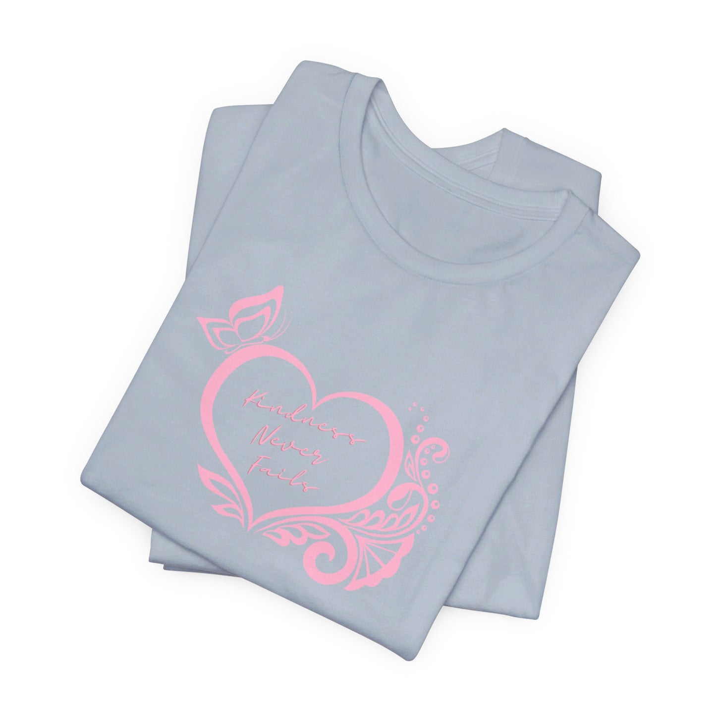 Kindness Never Fails Pink Heart Tee Short Sleeve