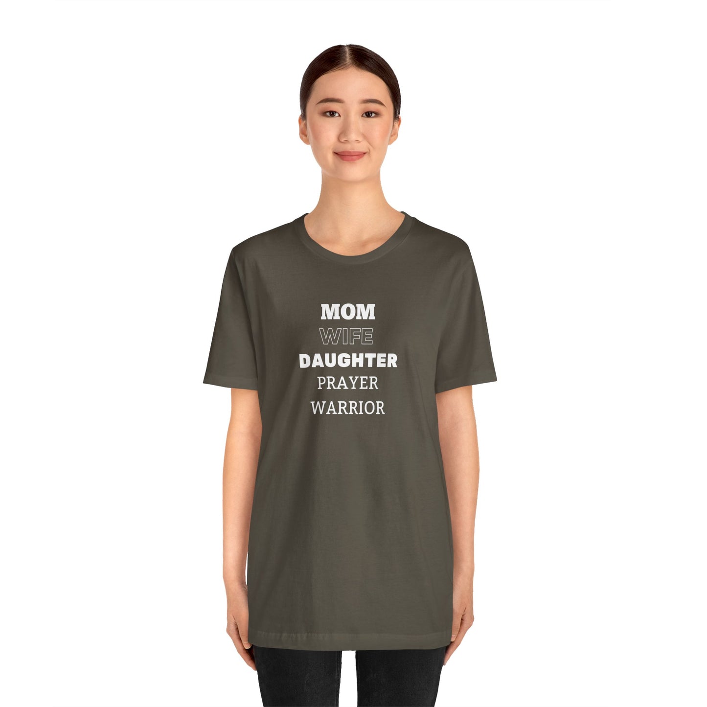 Mom, Wife, Daughter, Prayer Warrior T-Shirt