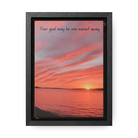 Your Goal May Be One Sunset Away Vertical Frame