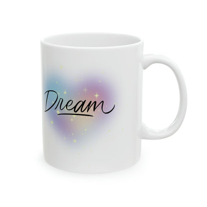 Dream Ceramic Mug