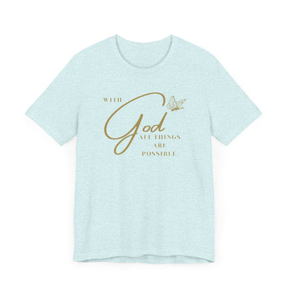 With God All Things are Possible Butterfly T Shirt