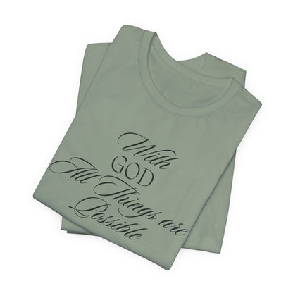 With God All Things are Possible T Shirt