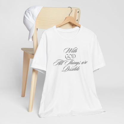 With God All Things are Possible T Shirt