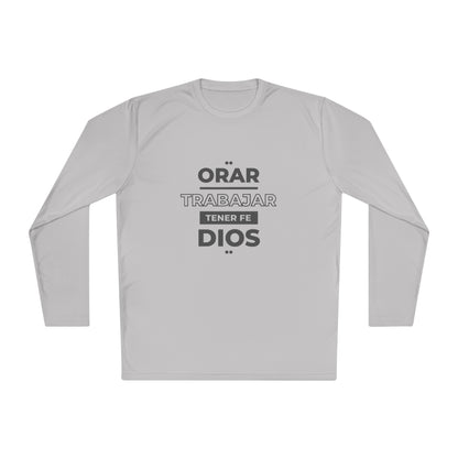 Orar, Trabajar, Tener Fe, Dios  Long Sleeve Tee (Pray, Work, Have Faith, God) T-shirt in Spanish