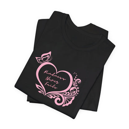 Kindness Never Fails Pink Heart Tee Short Sleeve