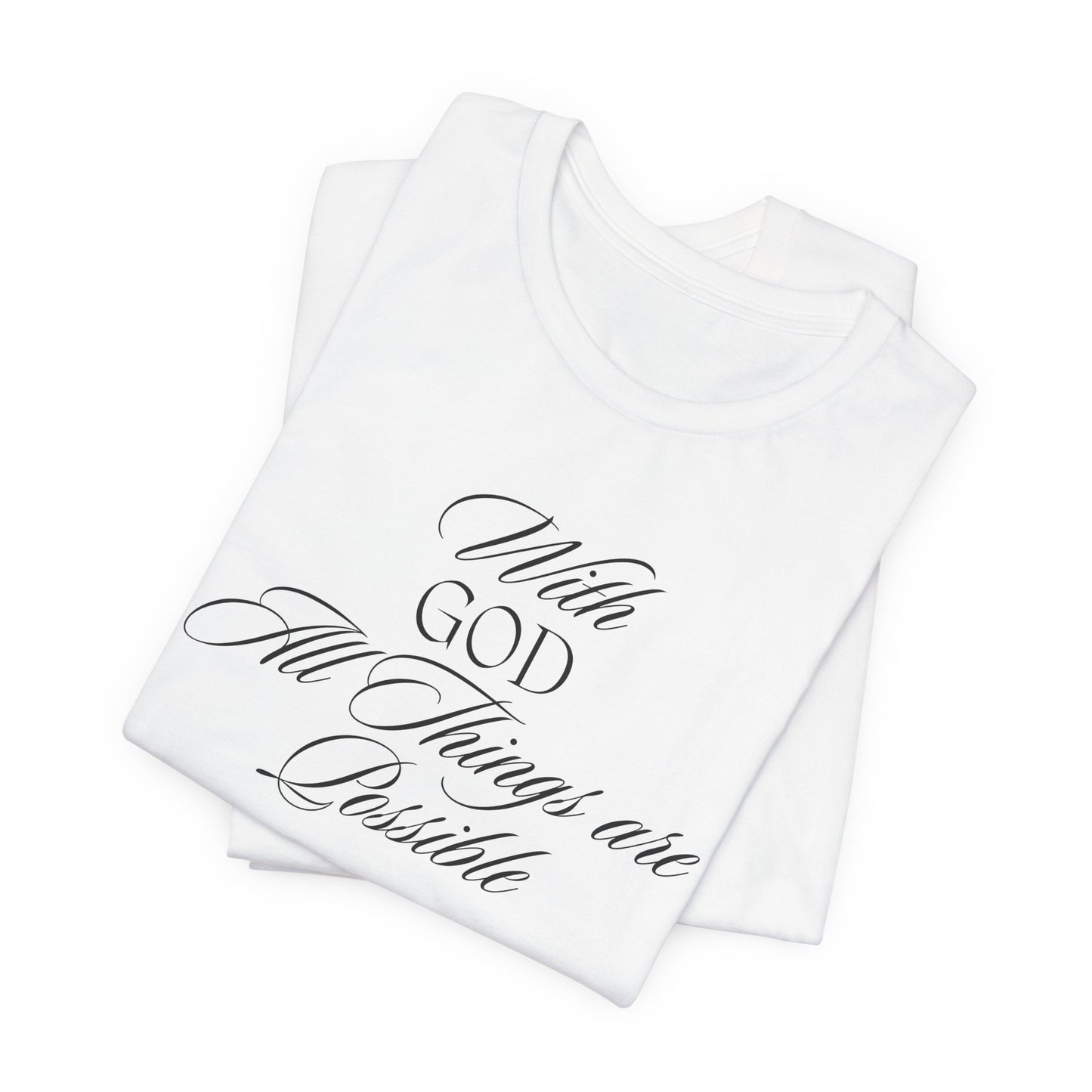 With God All Things are Possible T Shirt