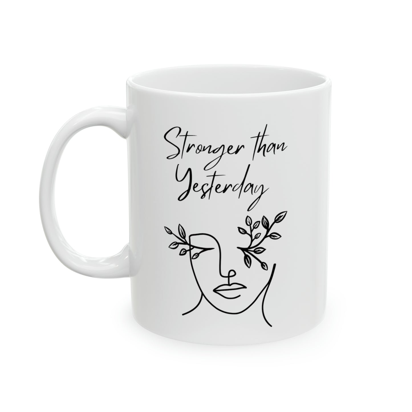 Stronger Than Yesterday Mug