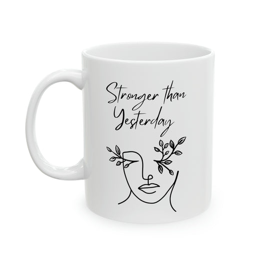 Stronger Than Yesterday Mug