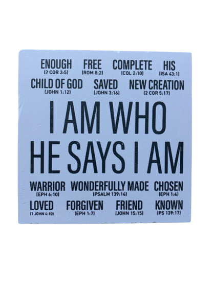 I Am Who He Says I Am Table Decor Block